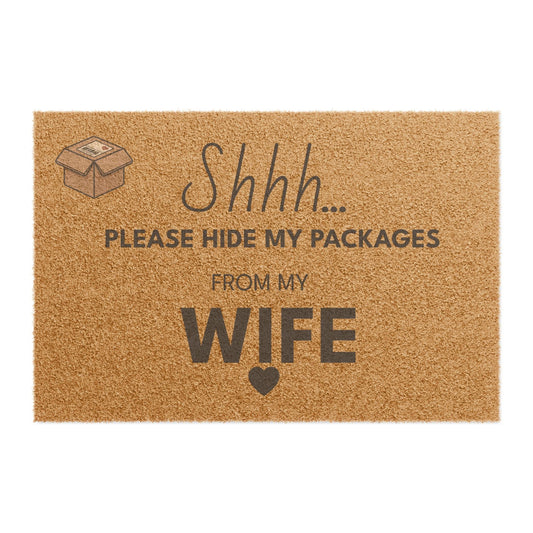 Doormat — "Shhh... Please Hide My Packages From My Husband" Funny Welcome Mat